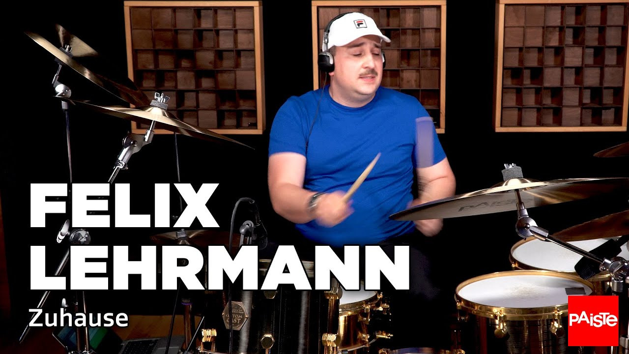 PAISTE CYMBALS - Felix Lehrmann (Zuhause)