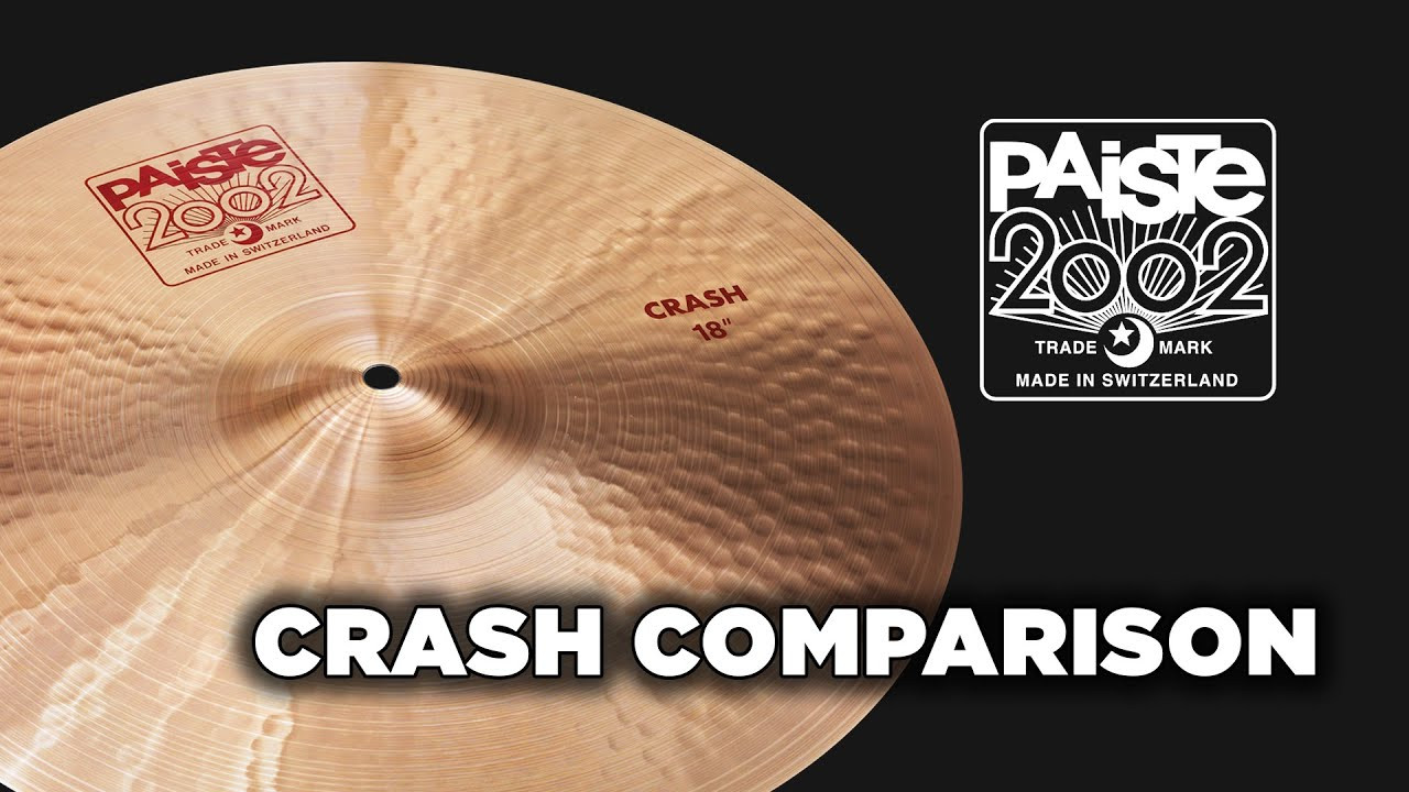 PAISTE CYMBALS - Comparison (2002 Crashes)