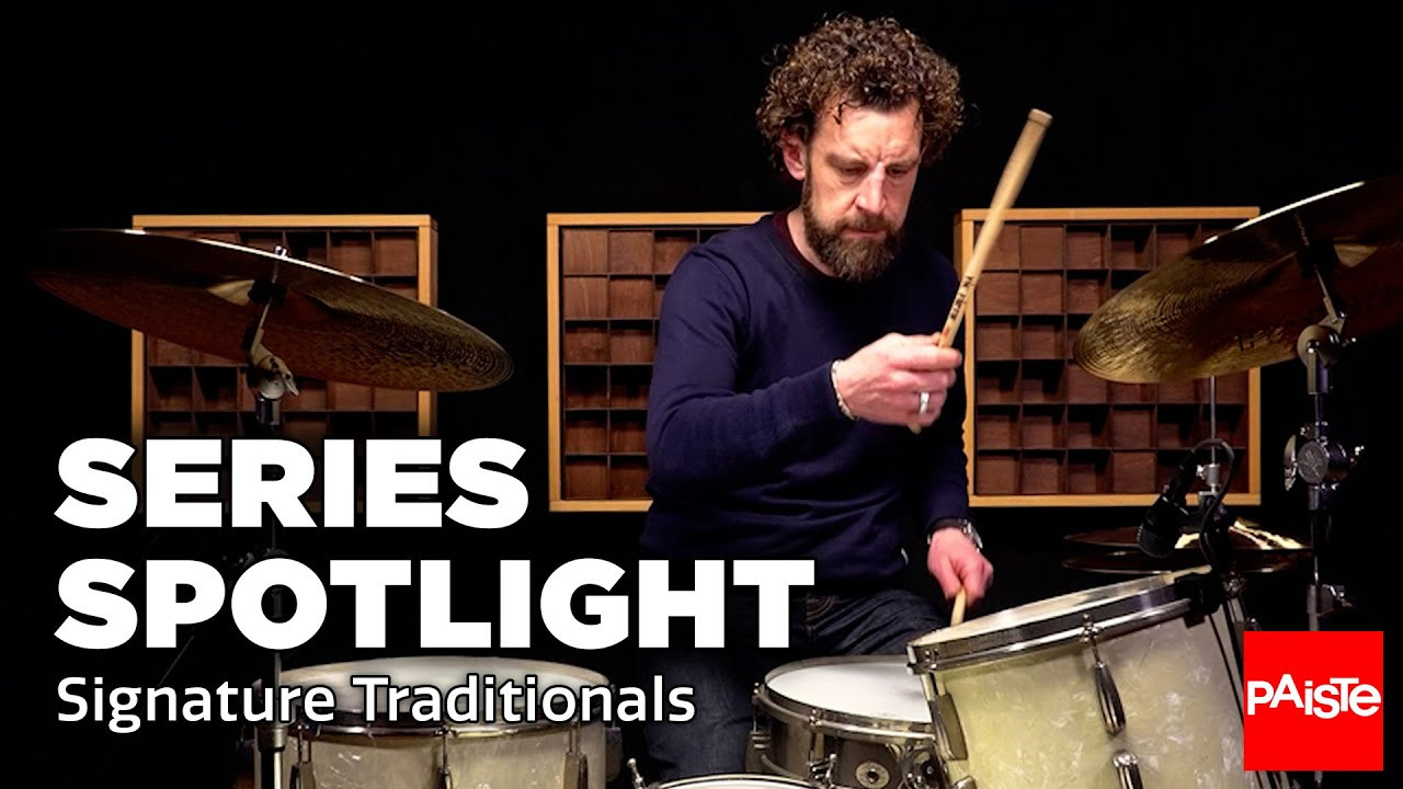 PAISTE CYMBALS - Series Spotlight - Signature Traditionals