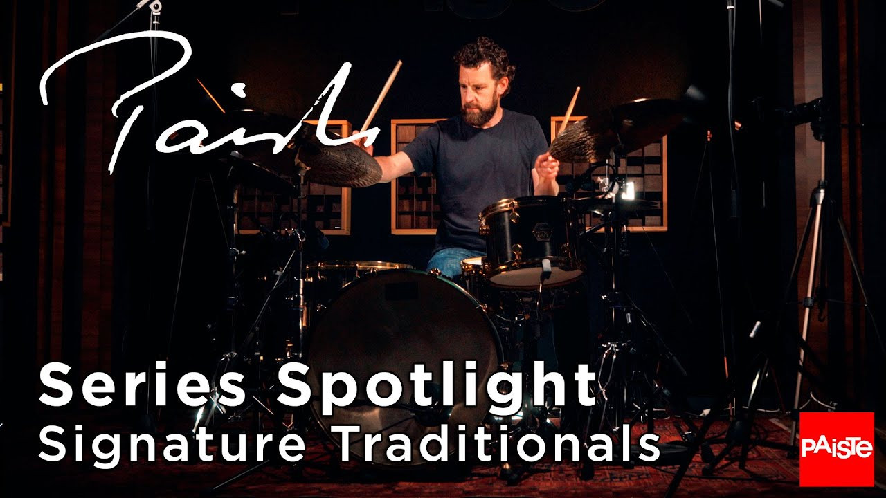 PAISTE CYMBALS - Series Spotlight - Signature Traditionals